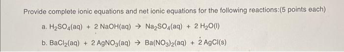 Solved Provide complete ionic equations and net ionic | Chegg.com