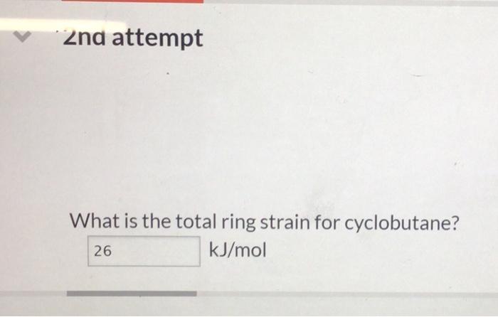 Solved 10 Question (1 point) Q See page 174 The ring strain | Chegg.com