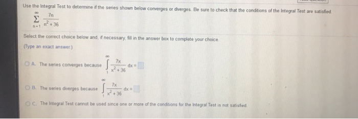 Solved Use the integral Test to determine if the series | Chegg.com