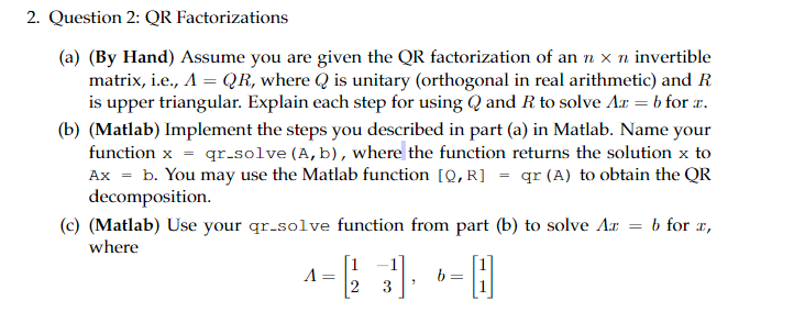 Solved Question 2: QR Factorizations(a) (By Hand) ﻿Assume | Chegg.com