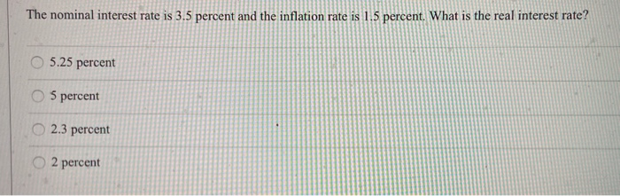 Solved The nominal interest rate is 3.5 percent and the | Chegg.com