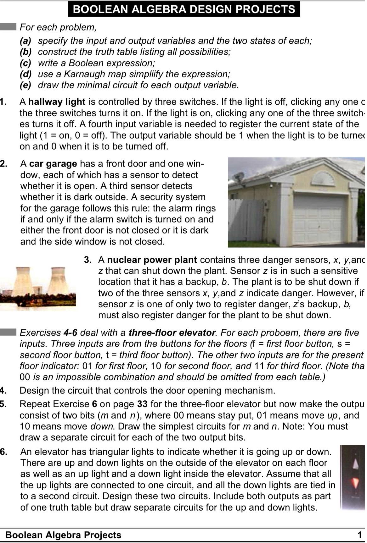 SOLVED: We have to design a boolean schematic for a garage door. Example  schematic:  For  each of the following outputs, design a boolean expression for the  schematic. â€¢ MOTOR UP (MUP)