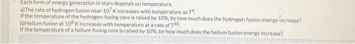 Solved Each form of energy generation in stars depends on | Chegg.com