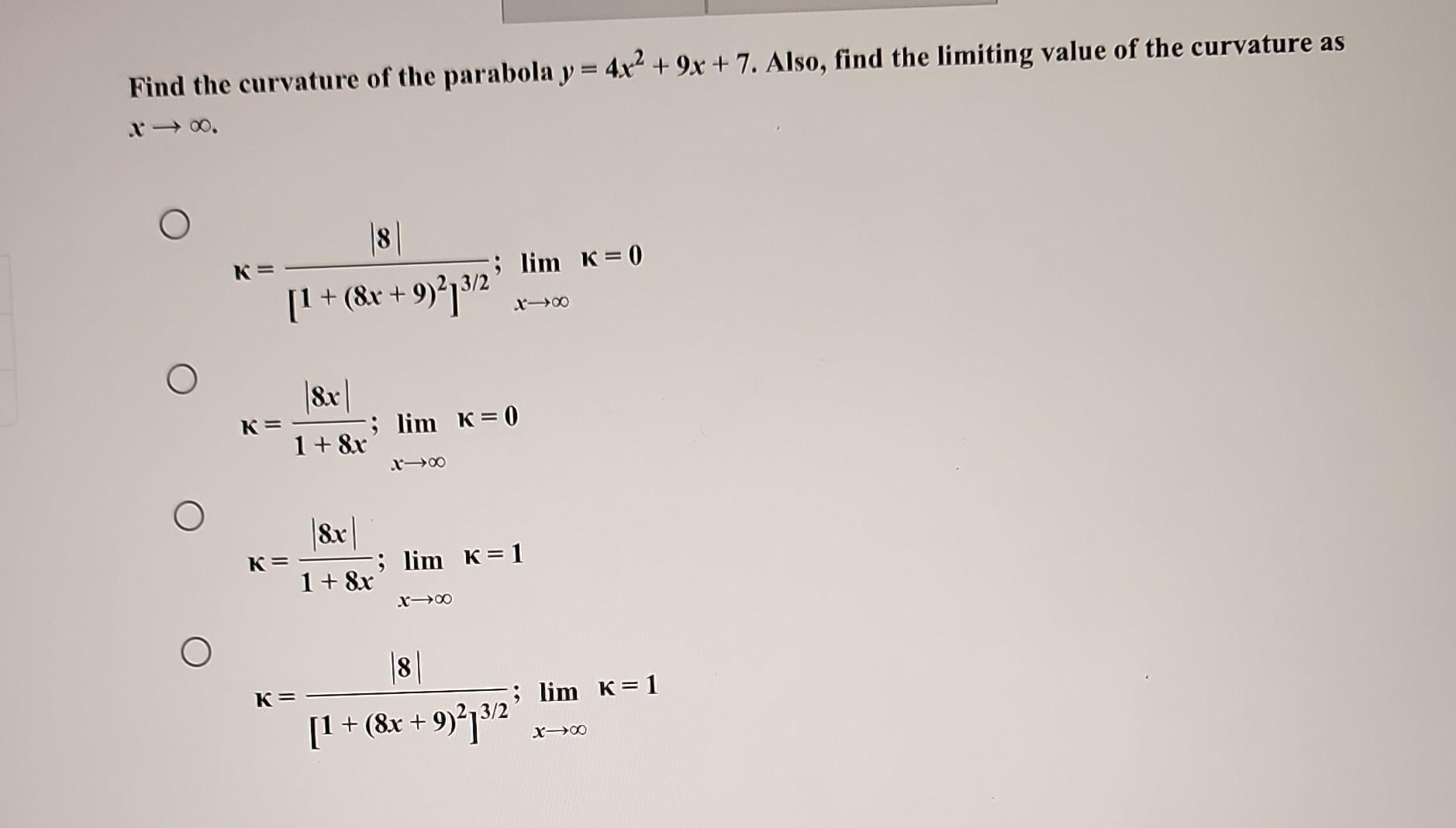 Solved Find The Curvature Of The Parabola Y=4x2+9x+7. Also, | Chegg.com