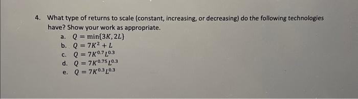 Solved 4. What type of returns to scale (constant, | Chegg.com