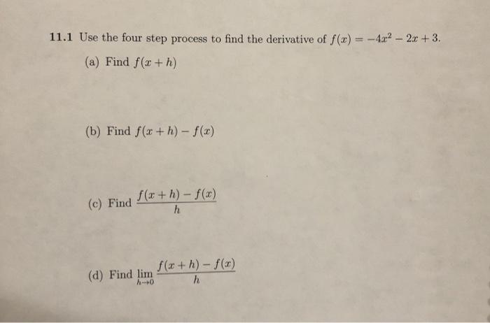 Solved 11.1 Use the four step process to find the derivative | Chegg.com