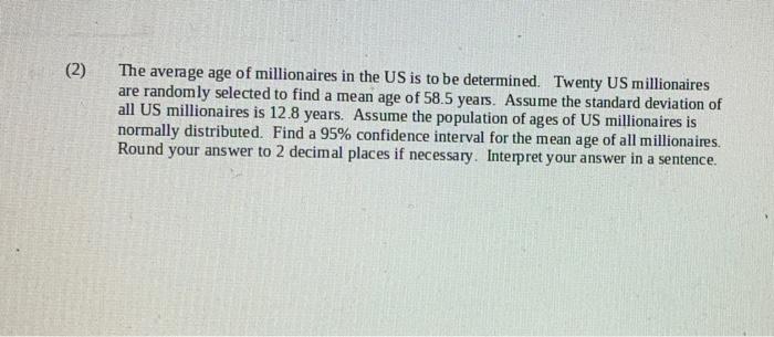 The average age of millionaires in the US is to