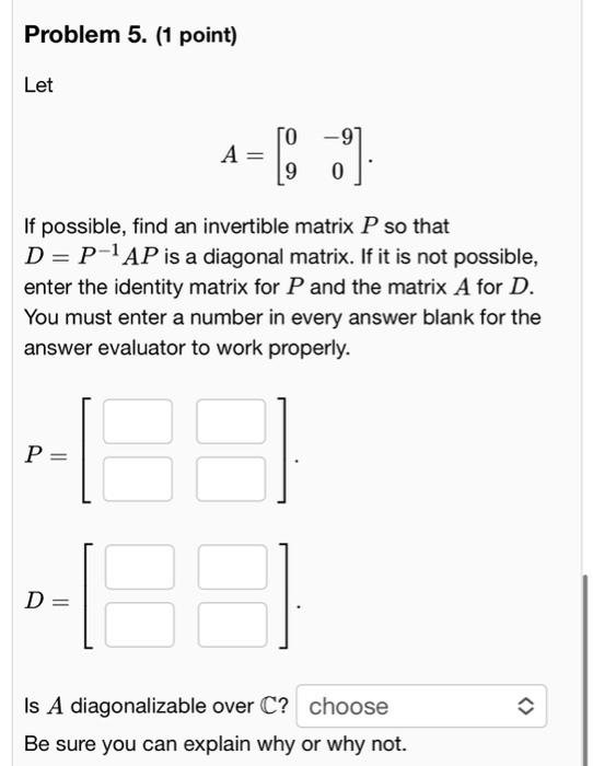 Solved Problem 5 1 Point Let A [09−90] If Possible Find