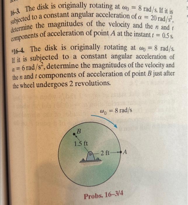 Solved 16-3. The Disk Is Originally Rotating At ω0=8rad/s. | Chegg.com