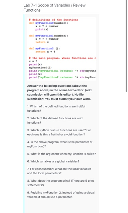 Lab 7-1 Scope of Variables / Review Functions #definitions of the functions det myPunction (number): x-7 + number print (x) d