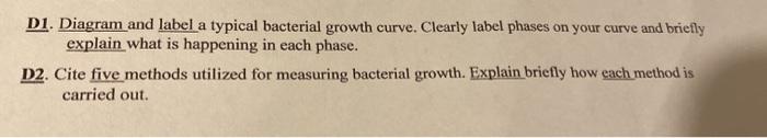 Solved D1. Diagram and label a typical bacterial growth | Chegg.com