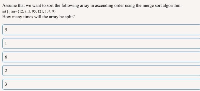 Solved Assume that we want to sort the following array in | Chegg.com