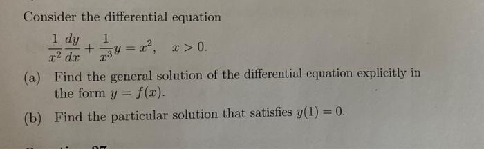 Solved Consider the differential equation 1 dy 1 x > 0. x² | Chegg.com