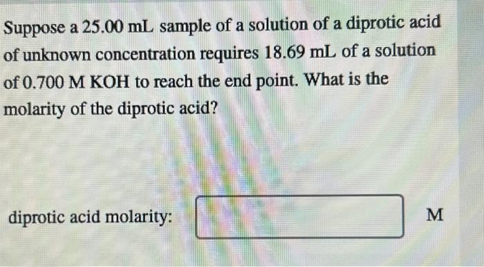 Solved Suppose a 25.00 mL sample of a solution of a diprotic | Chegg.com
