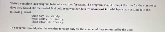 Solved Write a complete Java program to handle weather | Chegg.com
