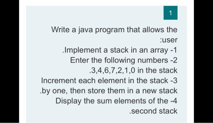 Solved 1 Write a java program that allows the user Implement | Chegg.com