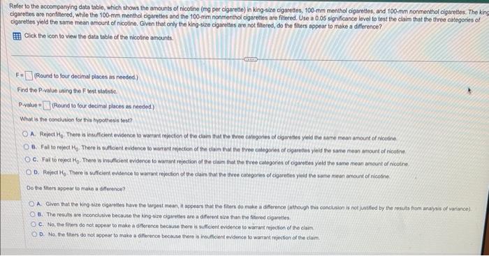 Refer to the accompanying data tablo, which shows the amounts of nicotine (me per cigaretie) in king-size cigarettes, 100-rnm