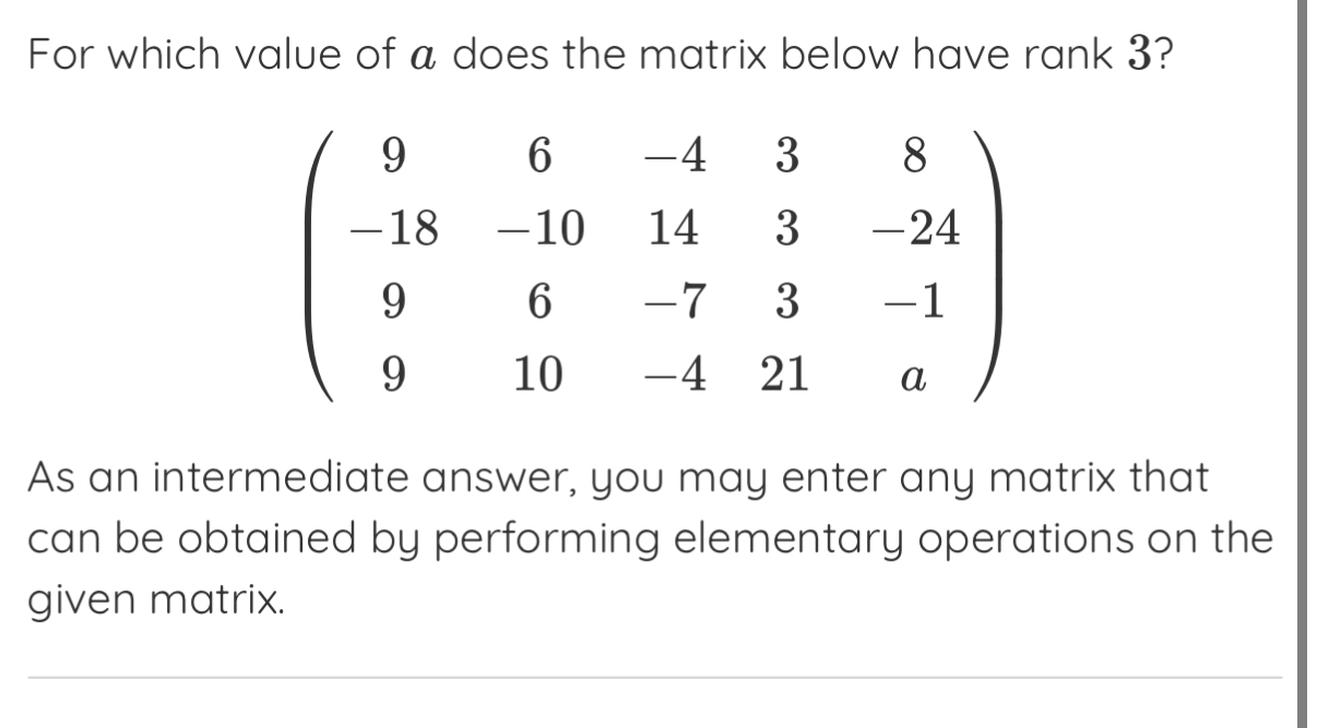 Solved For which value of a does the matrix below have rank | Chegg.com
