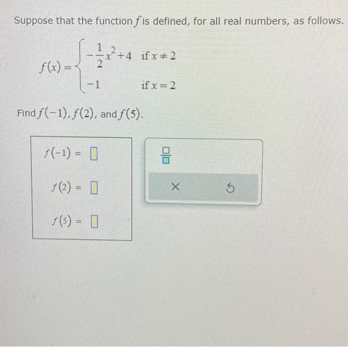 Suppose that the function \( f \) is defined, for all real numbers, as follows.
\[
f(x)=\left\{\begin{array}{ll}
-\frac{1}{2}