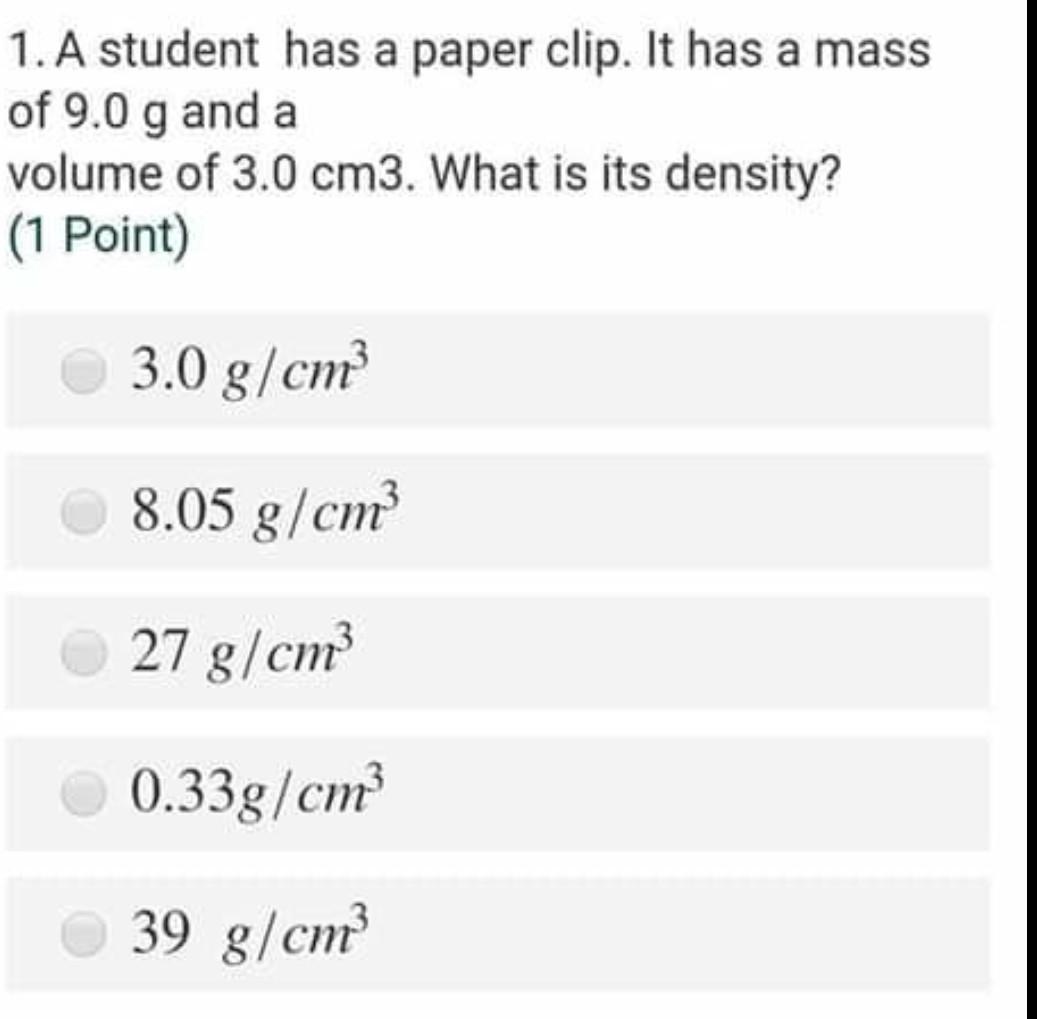 Solved 1. A student has a paper clip. It has a mass of 9.0 g