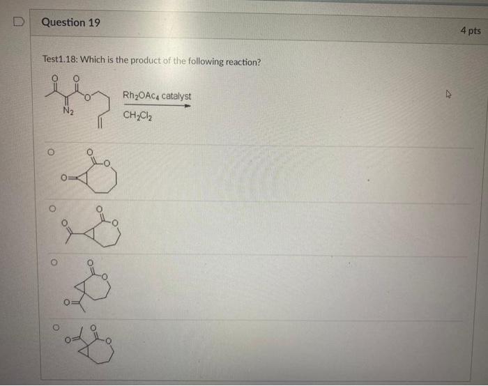 Solved D Question 19 4 pts Test1.18: Which is the product of | Chegg.com