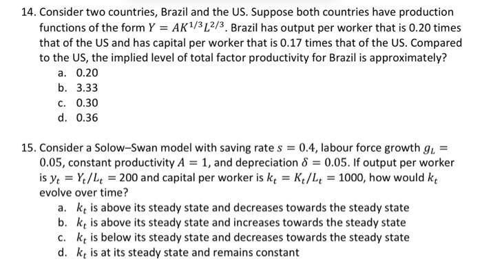 Solved 14. Consider two countries, Brazil and the US. | Chegg.com