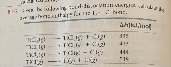 Solved 8.75 Given the following bond-dissociation energies, | Chegg.com