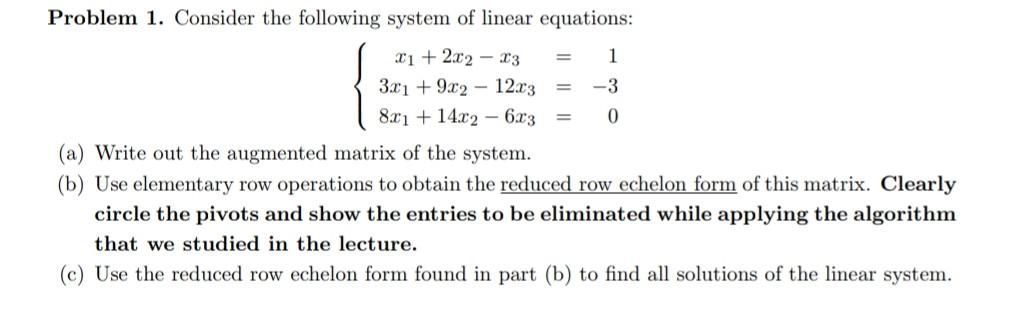 Solved = Problem 1. Consider the following system of linear | Chegg.com