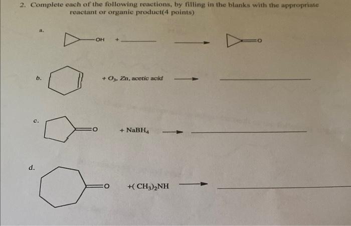 Solved 2. Complete each of the following reactions, by | Chegg.com