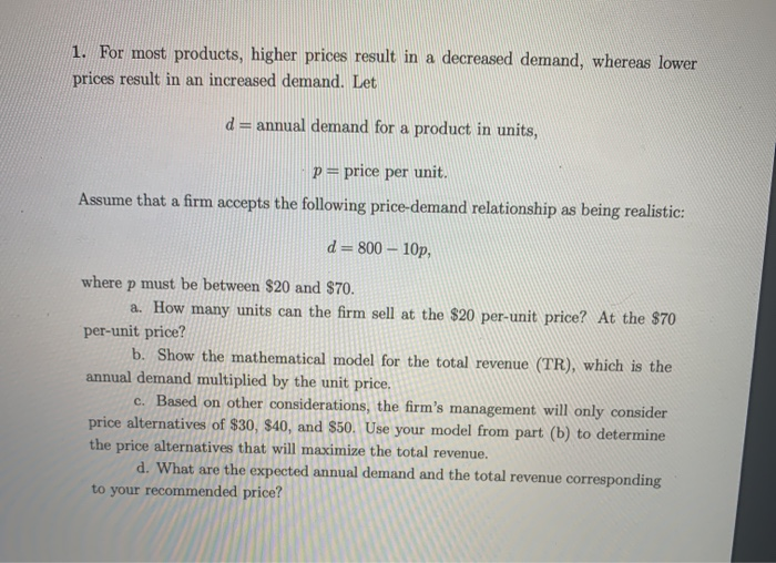 Solved 1. For most products, higher prices result in a | Chegg.com
