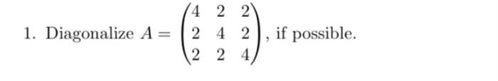 \( A=\left(\begin{array}{lll}4 & 2 & 2 \\ 2 & 4 & 2 \\ 2 & 2 & 4\end{array}\right) \)