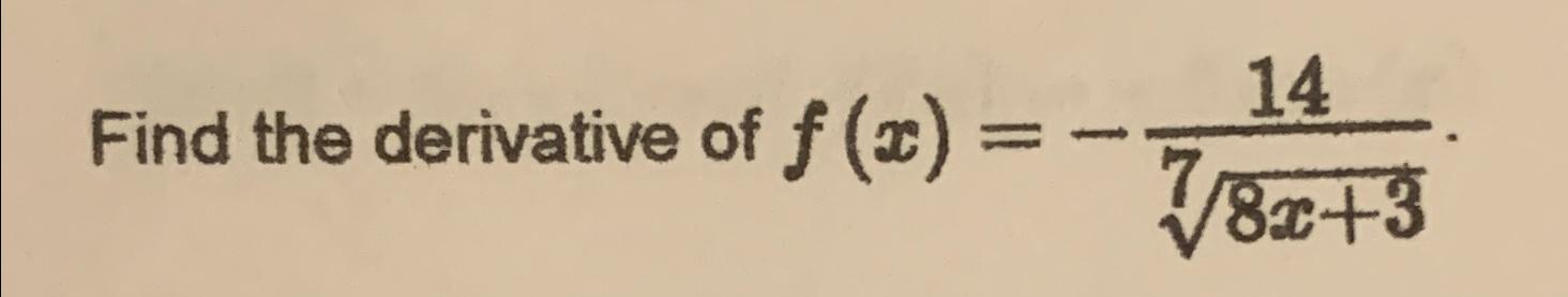 Solved Find the derivative of f(x)=-148x+37 | Chegg.com