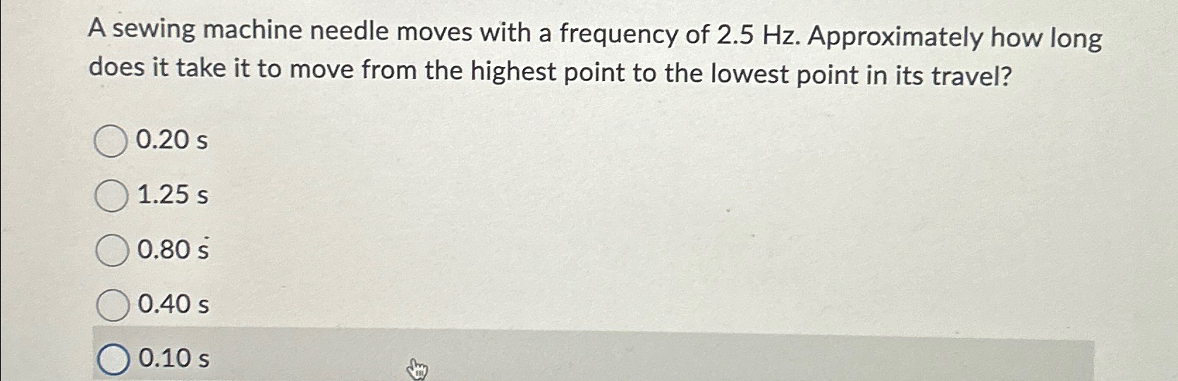 Solved A sewing machine needle moves with a frequency of