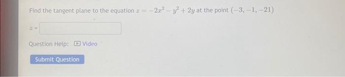 Solved Find The Tangent Plane To The Equation Z −2x2−y2 2y