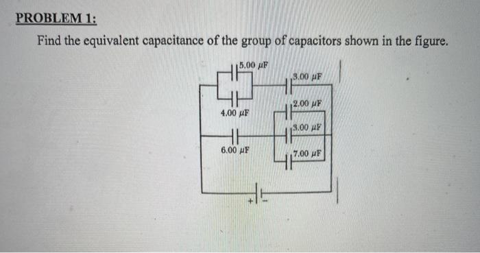 Solved PROBLEM 1: Find the equivalent capacitance of the | Chegg.com
