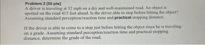 Solved Problem 2 [50 pts] A driver is traveling at 52mph on | Chegg.com