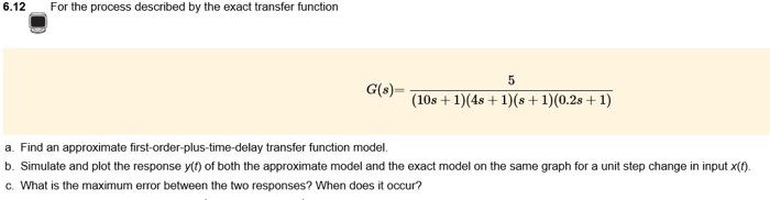 Solved 6.12 For the process described by the exact transfer | Chegg.com