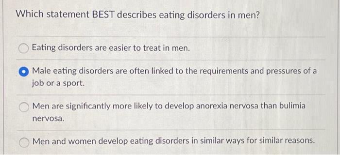 Solved Which statement BEST describes eating disorders in | Chegg.com