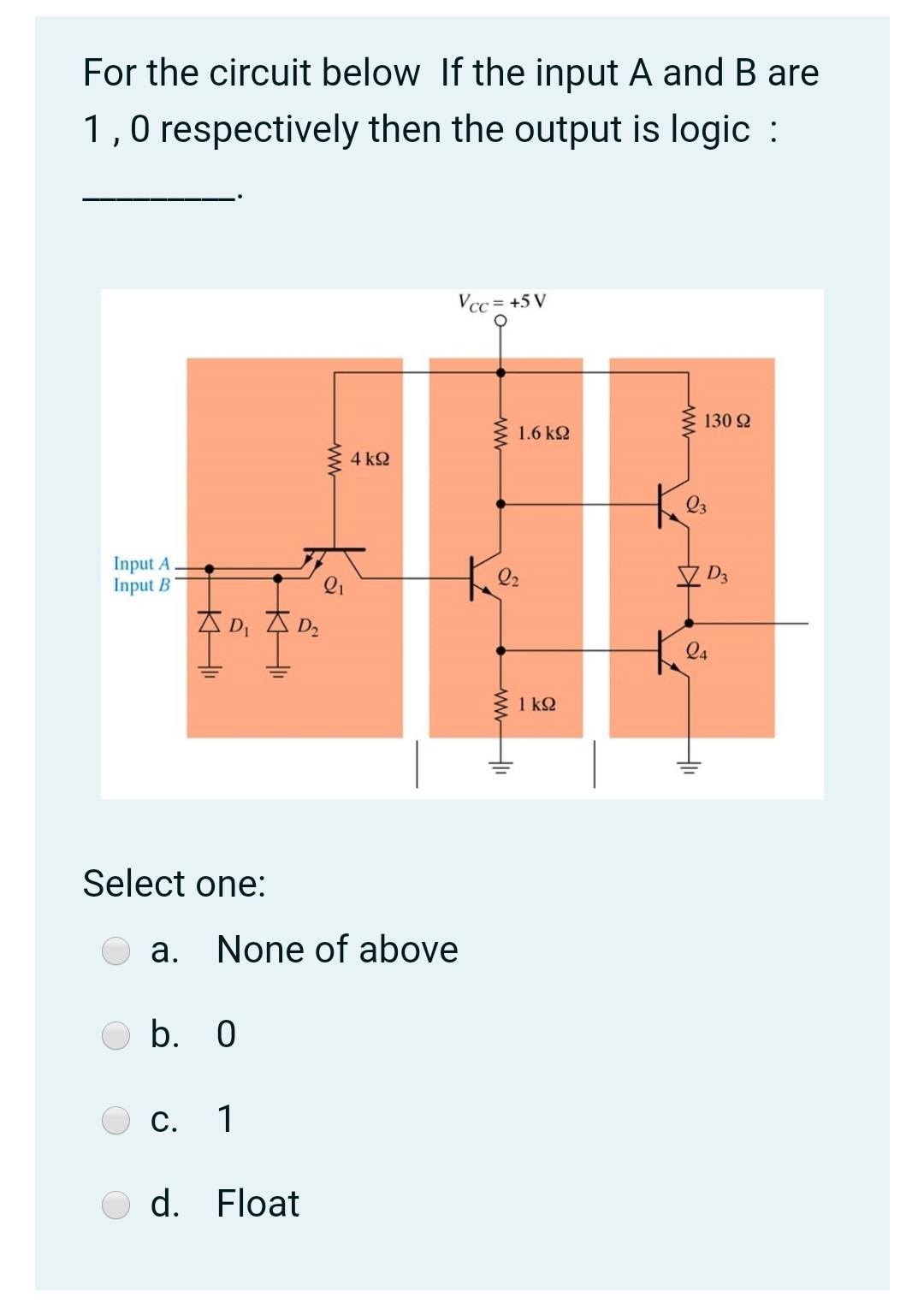 Solved For the circuit below If the input A and B are 1,0 | Chegg.com