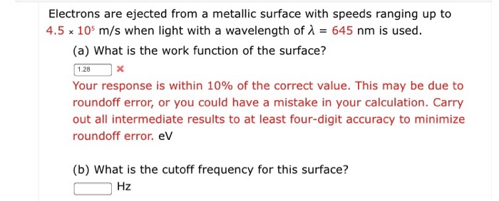 Solved Electrons are ejected from a metallic surface with | Chegg.com