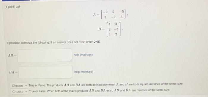 Solved 1 Point) Let 3 1 A= 5 2 B= B- 31] 5 If Possible, | Chegg.com