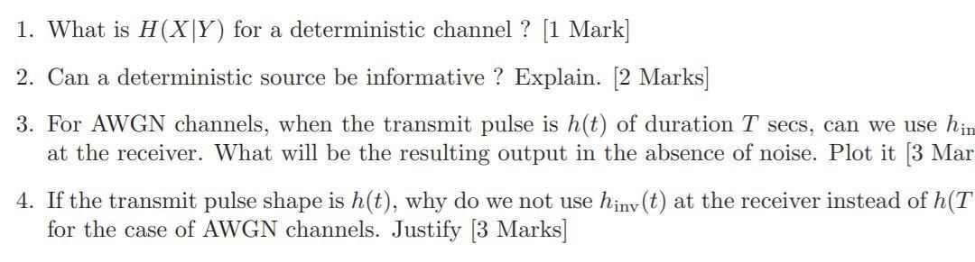 Solved 1. What is H(X|Y) for a deterministic channel ? (1 | Chegg.com