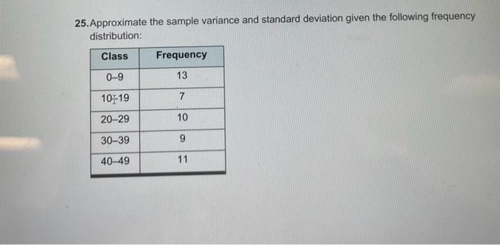 Solved 25. Approximate the sample variance and standard | Chegg.com