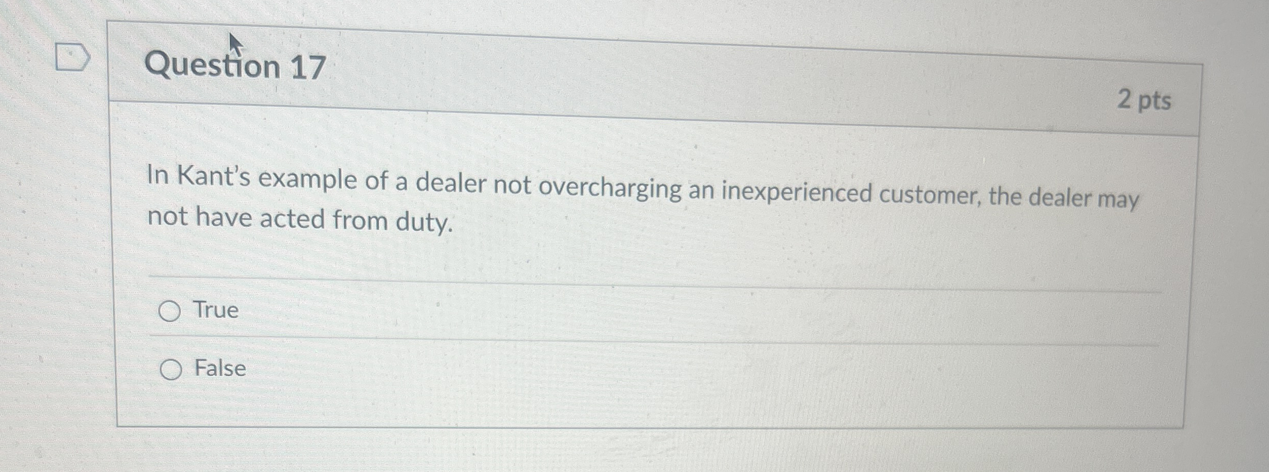 Solved Question 17In Kant's example of a dealer not | Chegg.com