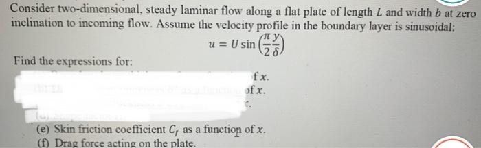 Solved Consider two-dimensional, steady laminar flow along a | Chegg.com