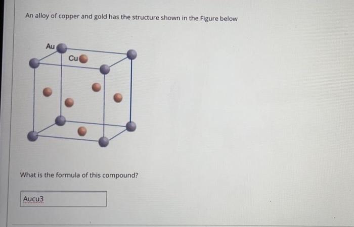 Solved An alloy of copper and gold has the structure shown | Chegg.com