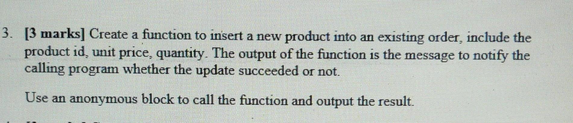 Solved a 3. [3 marks] Create a function to insert a new | Chegg.com