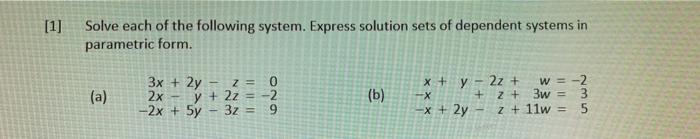 Solved Solve each of the following system. Express solution | Chegg.com