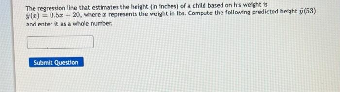 Solved The regression line that estimates the height (in | Chegg.com