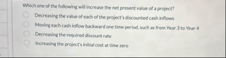 Solved Which one of the following will increase the net | Chegg.com